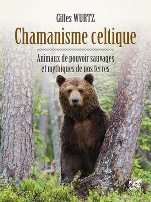 cover image of Chamanisme celtique--Animaux de pouvoir sauvages et mythiques de nos terres